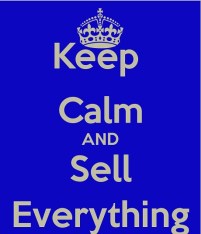 Keep Calm Sell Everything - Telegraph